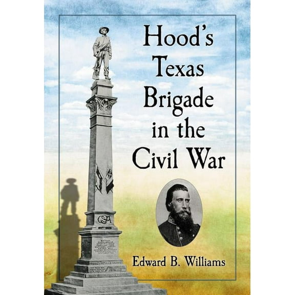 Hood's Texas Brigade in the Civil War, (Paperback)