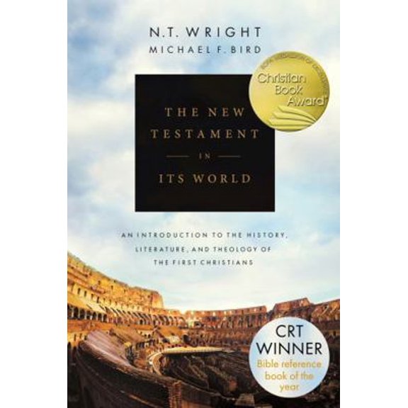 Pre-Owned The New Testament in its World: An Introduction to the History, Literature and Theology of the First (Hardcover) by N.T. Wright, Michael F. Bird