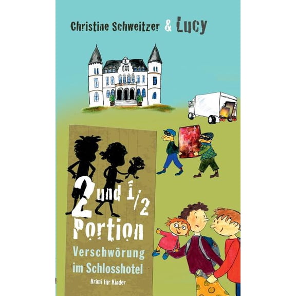 2 und 1/2 Portion: VerschwÃ¶rung im Schlosshotel, (Paperback)