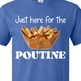 thumbnail image 4 of Inktastic Canada Day Just Here for the Poutine T-Shirt, 4 of 5