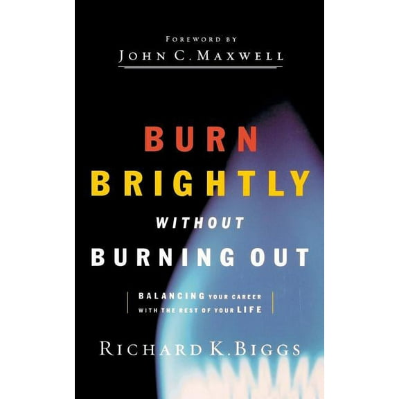 Burn Brightly Without Burning Out, (Paperback)