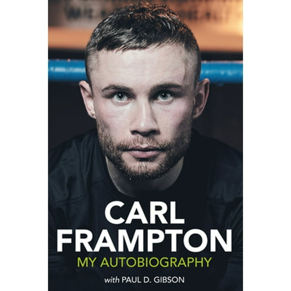 Pre-Owned Carl Frampton: My Autobiography (Hardcover) 1785374699 9781785374692