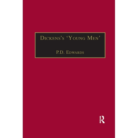 Nineteenth Century Dickens's 'Young Men': George Augustus Sala, Edmund Yates and the World of Victorian Journalism, (Paperback)