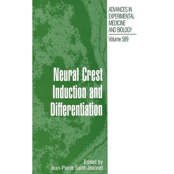 Advances in Experimental Medicine and Bi Neural Crest Induction and Differentiation, Book 589, (Hardcover)