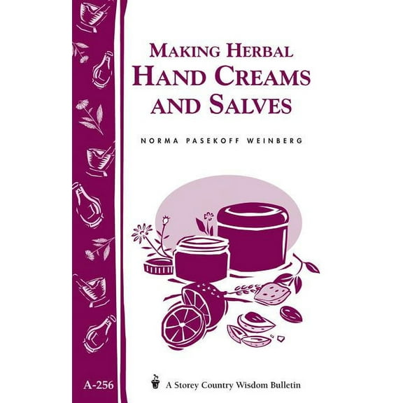 Making Herbal Hand Creams and Salves - Paperback