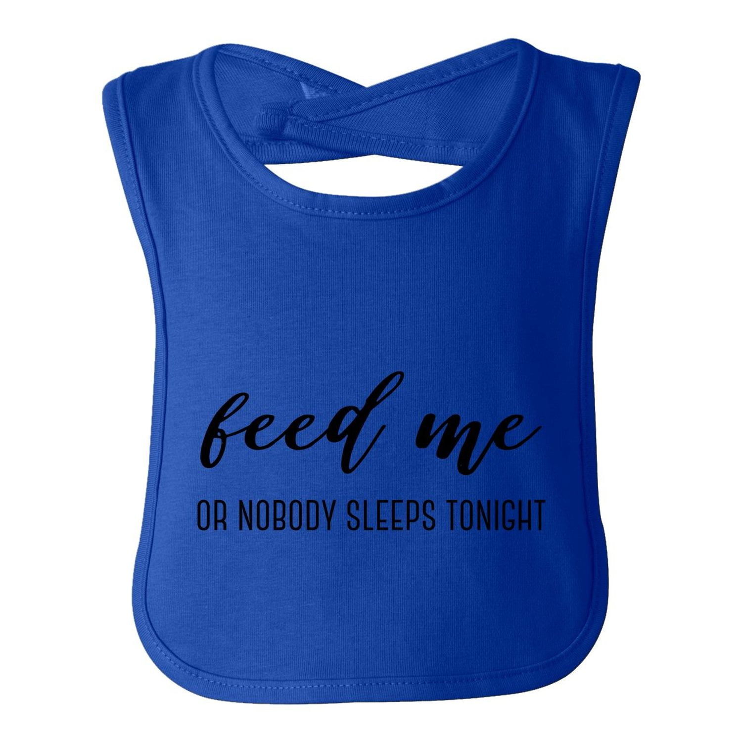 Feed Me Or Nobody Sleeps Tonight, Funny Baby Bib