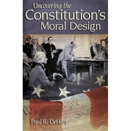 - Uncovering the Constitution's Moral Design