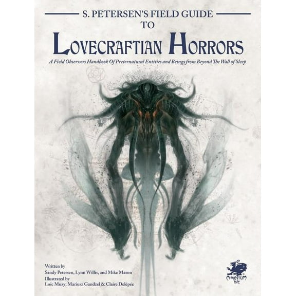 Call of Cthulhu Roleplaying S. Petersen's Field Guide to Lovecraftian Horrors: A Field Observer's Handbook of Preternatural Entities and Beings from, (Hardcover)