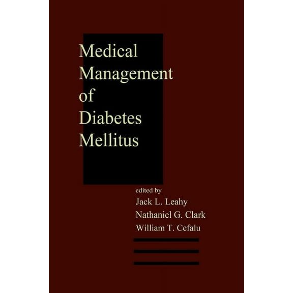 Clinical Guides to Medical Management Medical Management of Diabetes Mellitus, (Hardcover)