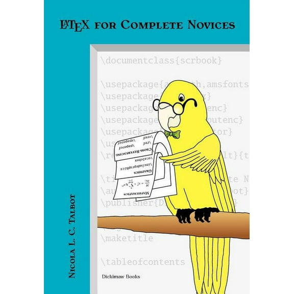 Dickimaw Latex Latex for Complete Novices, (Paperback)