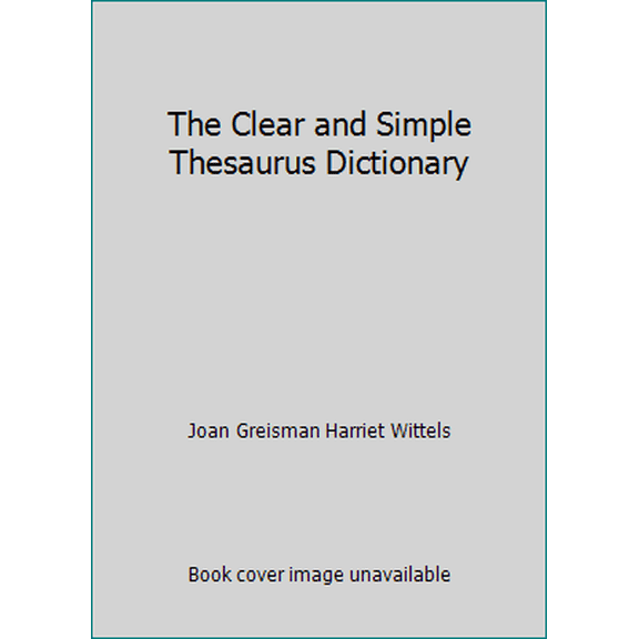 Pre-Owned The Clear and Simple Thesaurus Dictionary (Paperback) 059052593X 9780590525930