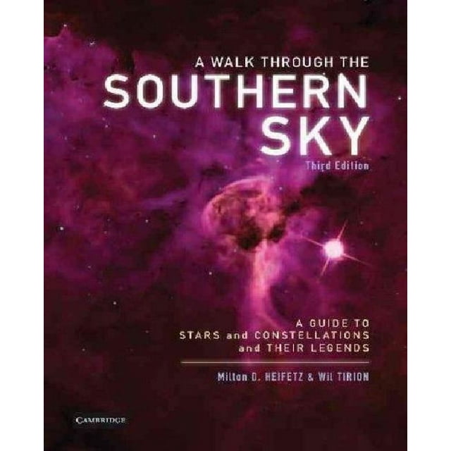 A Walk through the Southern Sky: A Guide to Stars, Constellations and Their Legends
