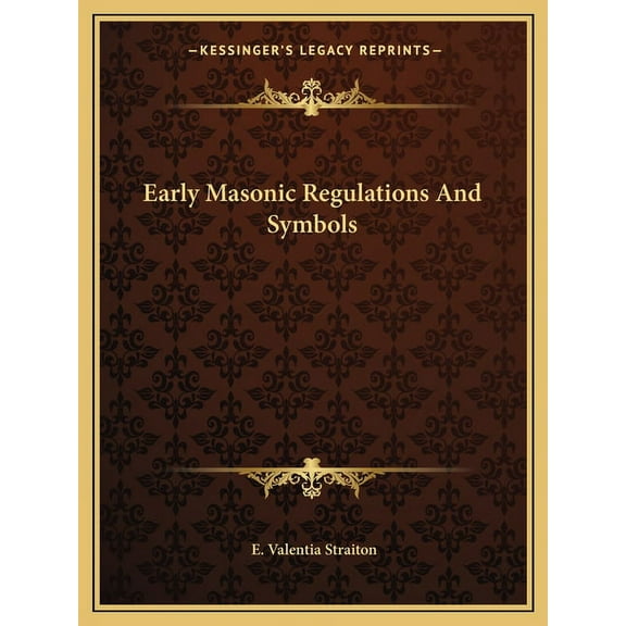 Early Masonic Regulations And Symbols (Paperback)