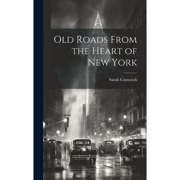 Old Roads From the Heart of New York (Hardcover)