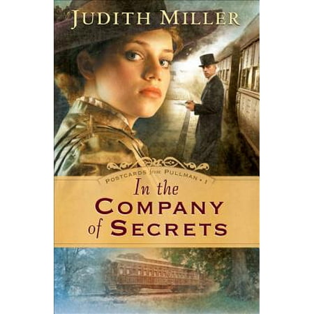 In the Company of Secrets (Postcards from Pullman Book #1) -