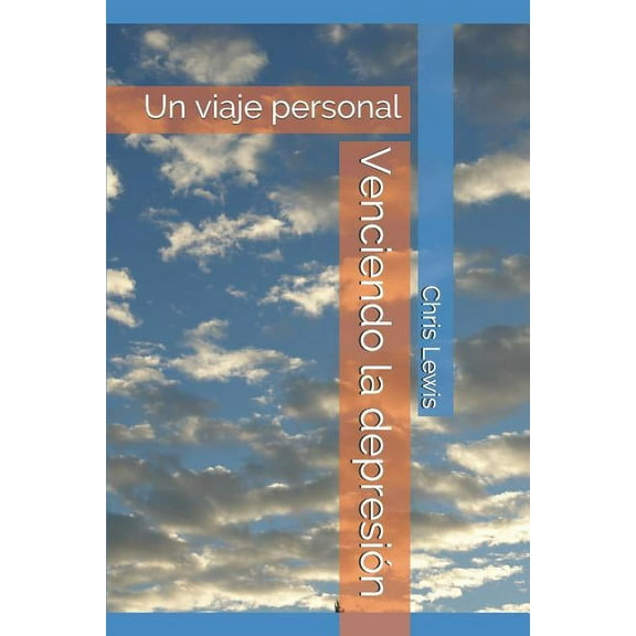 Venciendo La Depresión : Un Viaje Personal (Paperback)