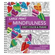 NEW SEASONS; PUBLICATIONS INTERNATIONAL LTD Color & Frame Large Print Easy Color & Frame - Mindfulness (Stress Free Coloring Book), (Spiral-Bound)