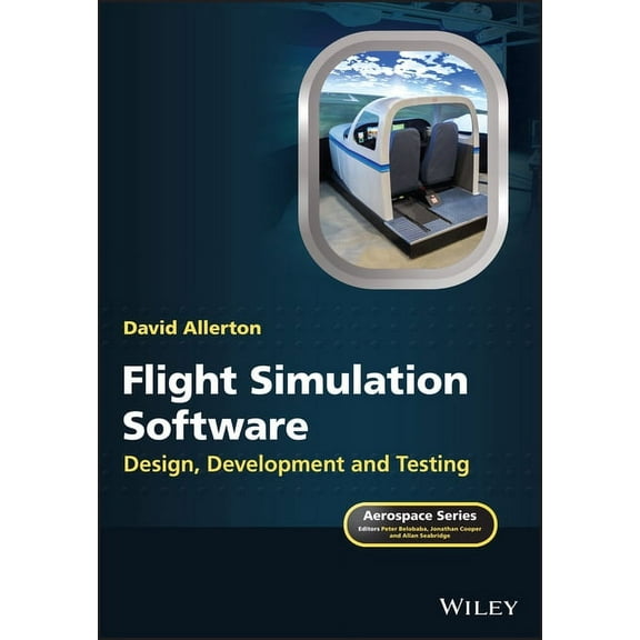 Aerospace Flight Simulation Software: Design, Development and Testing, (Hardcover)