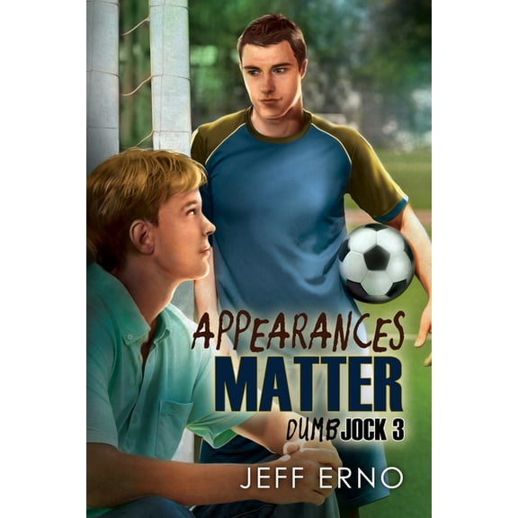 Dumb Jock Appearances Matter, (Paperback)