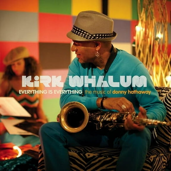 Kirk Whalum - Everything Is Everything: The Music Of Donna Hathaway - Music & Performance - CD