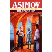 ISAAC ASIMOV Robot: The Naked Sun (Paperback)