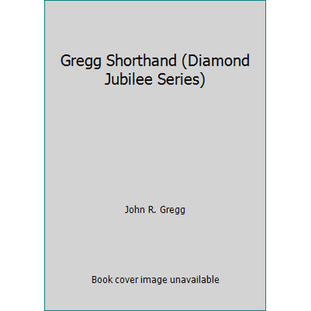 Gregg Shorthand (Diamond Jubilee Series), Used [Hardcover]