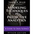 thumbnail image 1 of Modeling Techniques in Predictive Analytics with Python and R: A Guide to Data Science (FT Press Analytics), 1 of 1