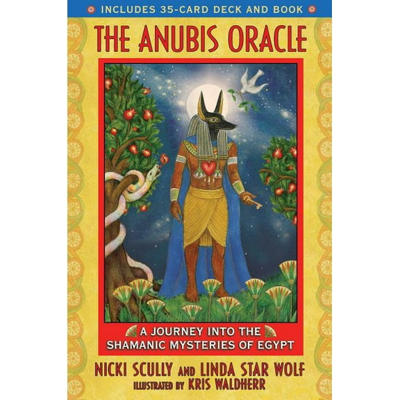 The Anubis Oracle: A Journey Into the Shamanic Mysteries of Egypt, (Paperback)