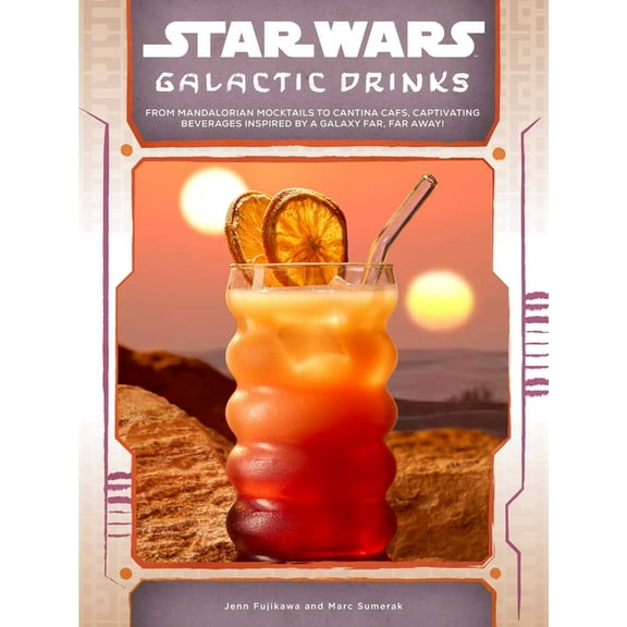 Star Wars: Galactic Drinks: From Mandalorian Mocktails to Cantina Cafs, Captivating Beverages Inspired by a Galaxy Far, , (Hardcover)