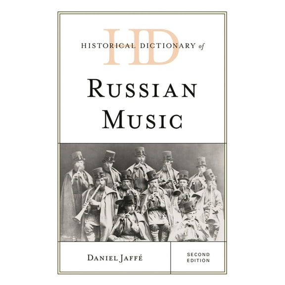 Historical Dictionaries of Literature an Historical Dictionary of Russian Music, (Hardcover)