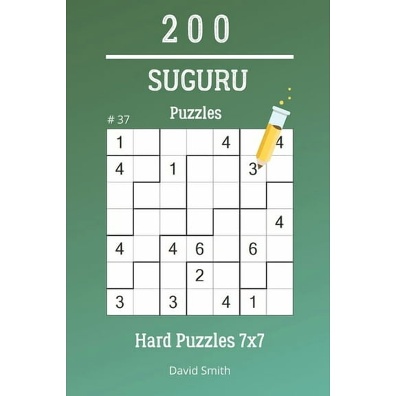 Suguru Puzzles: Suguru Puzzles - 200 Hard Puzzles 7x7 vol.37 (Series #37) (Paperback)