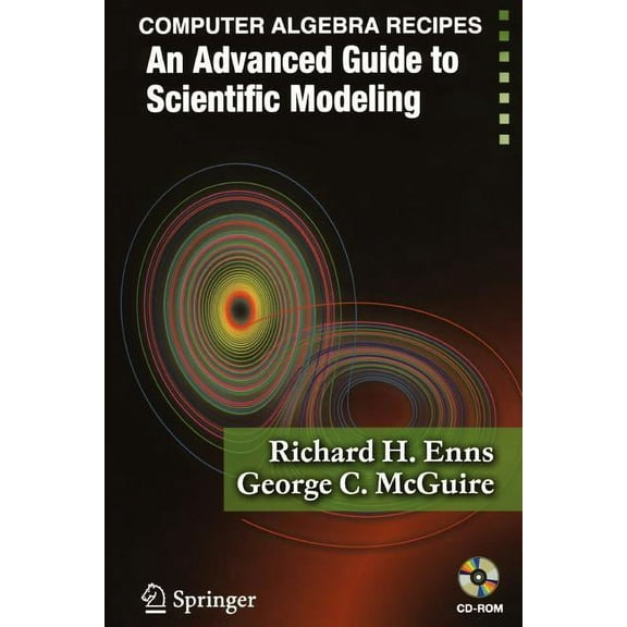 Computer Algebra Recipes: An Advanced Guide to Scientific Modeling, (Paperback)
