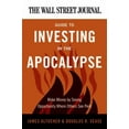 thumbnail image 1 of Pre-Owned The Wall Street Journal Guide to Investing in the Apocalypse: Make Money by Seeing Opportunity Where Others See Peril (Paperback) 0062001329 9780062001320, 1 of 1