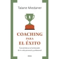thumbnail image 1 of Libro Coaching Para El Exito Tapa Blanda, Autor Talane Miedaner, Editorial Urano, 1 of 2