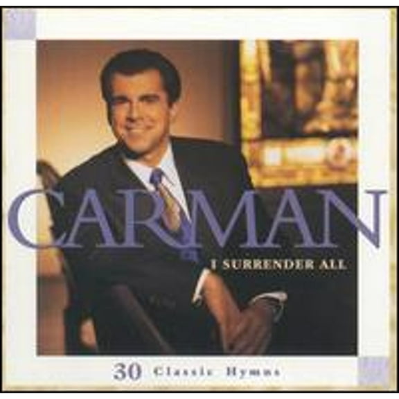 Pre-Owned I Surrender All: 30 Classic Hymns (CD 0724385156526) by Carman