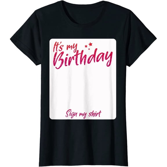 Women Tops IT´S MY BIRTHDAY SIGN MY SHIRT Short Sleeve T-Shirt