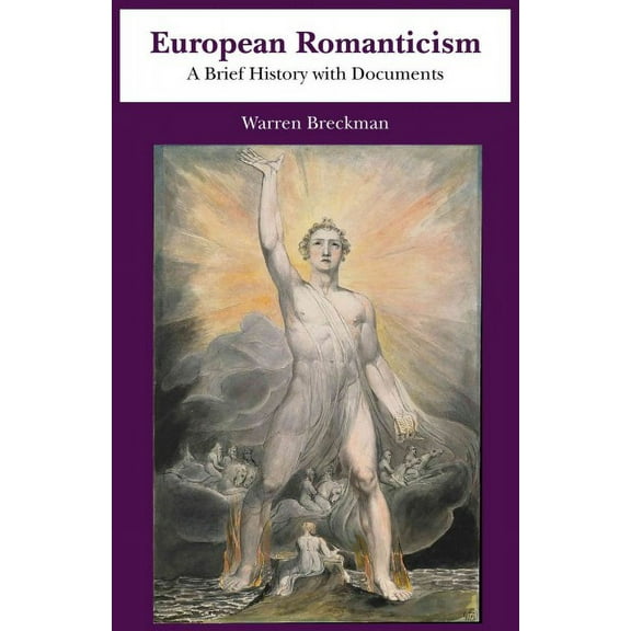 European Romanticism : A Brief History with Documents (Paperback)