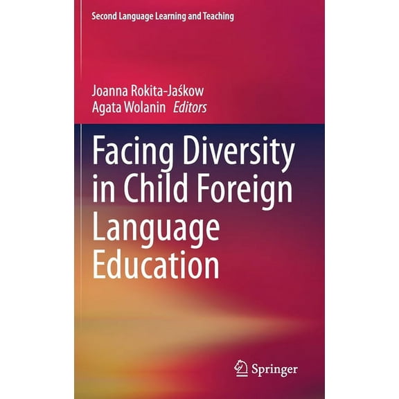 Second Language Learning and Teaching Facing Diversity in Child Foreign Language Education, (Hardcover)