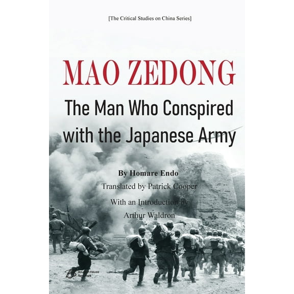 Mao Zedong: The Man Who Conspired with the Japanese Army, (Paperback)