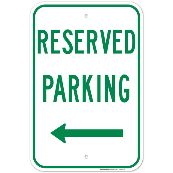 Left Arrow Reserved Parking Green Sign, 12x18 Aluminum