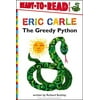 Pre-Owned The Greedy Python/Ready-to-Read Level 1 The World of Eric Carle , Hardcover 1442445777 9781442445772 Richard Buckley
