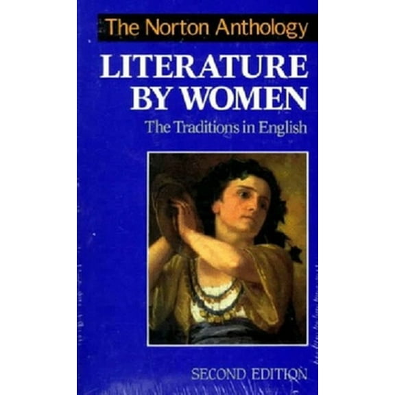 Pre-Owned The Norton Anthology of Literature by Women: The Traditions in English (Paperback) 0393968251 9780393968255