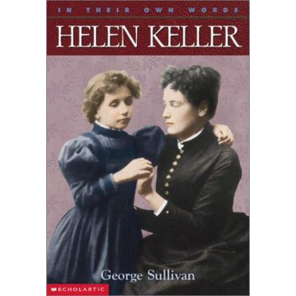 Pre-Owned Helen Keller (In Their Own Words) (Paperback) 0439095557 9780439095556