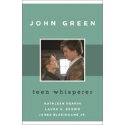 Studies in Young Adult Literature John Green: Teen Whisperer, Book 49, (Hardcover)