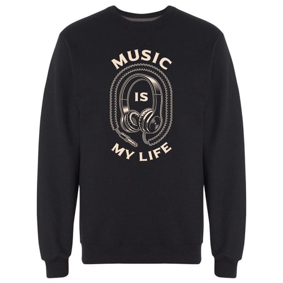 Music Is My Life Headphones Sweatshirt Men -Image by Shutterstock, Male Large