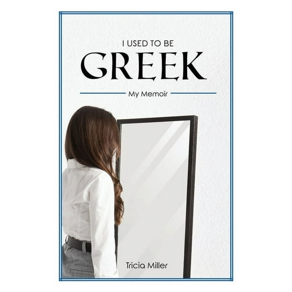 I Used to Be Greek (Paperback)