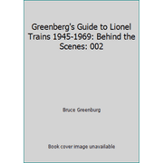 Greenberg's Guide to Lionel Trains 1945-1969: Behind the Scenes: 002, Used [Hardcover]