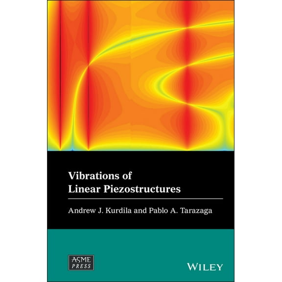 Wiley-Asme Press Vibrations of Linear Piezostructures, (Hardcover)