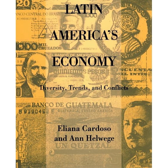 Mit Press Latin America's Economy: Diversity, Trends, and Conflicts, (Paperback)