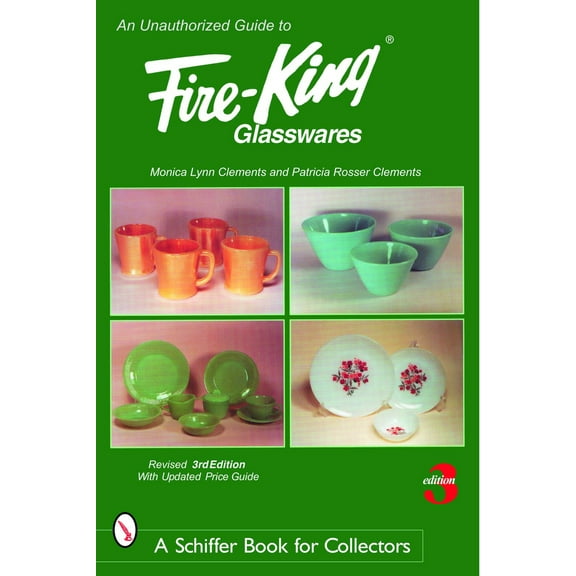 Pre-Owned An Unauthorized Guide to Fire-King(r) Glasswares (Paperback) 0764325159 9780764325151